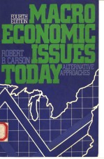 MACROECONOMIC ISSUES TODAY ALTERNATIVE APPROACHES FOURTH EDITION