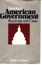 AMERICAN GOVERNMENT:READINGS AND CASES NINTH EDITION