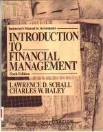 INSTRUCTOR'S MANUAL TO ACCOMPANY INTRODUCTION TO FINANCIAL MANAGEMENT SIXTH EDITION