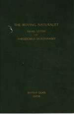 THE ROVING NATURALIST TRAVEL LETTERS OF THEODOSIUS DOBZHANSKY