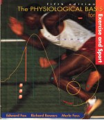 THE PHYSIOLOGICAL BASIS FOR EXERCISE AND SPORT FIFTH EDITION