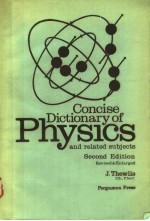 CONCISE DICTIONARY OF PHYSICS AND RELATED SUBJECTS SECOND EDITION