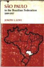 SAO PAULO IN THE BRAZILIAN FEDERATION 1889-1937