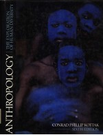 ANTHROPOLOGY THE EXPLORATION OF HUMAN DIVERSITY SIXTH EDITION