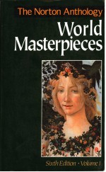 THE NORTON ANTHOLOGY OF WORLD MASTERPIECES SIXTH EDITION VOLUME 1