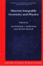 DISCRETE INTEGRABLE GEOMETRY AND PHYSICS