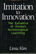 IMITATION TO IMOVATION THE DYNAMICS OF KOREA'S TECHNOLOGICAL LEARNING