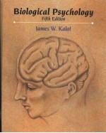 BIOLOGICAL PSYCHOLOGY FIFTH EDITION