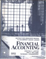 INSTRUCTOR'S RESOURCE MANUAL TO ACCOMPANY ESKEW/JENSEN FINANCIAL ACCOUNTING FOURTH EDITION