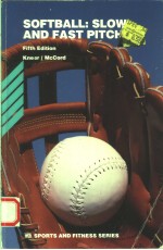 SOFTBALL:SLOW AND FAST PITCH FIFTH EDITION