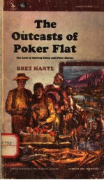 THE OUTCASTS OF POKER FLAT  THE LUCK OF ROARING CAMP