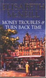 MONEY TROUBLES AND TURN BACK TIME