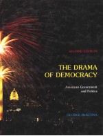 THE DRAMA OF DEMOCRACY AMERICAN GOVERNMENT AND POLITICS SECOND EDITION