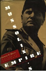 MUSSOLINI'S EMPIRE THE RISE AND FALL OF THE FASCIST VISION