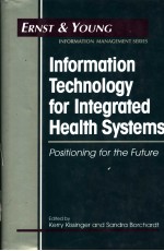 INFORMATION TECHNOLOGY FOR INTEGRATED HEALTH SYSTEMS