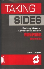 TAKING SIDES CLASHING VIEWS ON CONTROVERSIAL LSSUES IN WORLD POLITICS SEVENTH EDITION