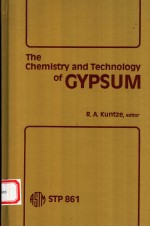 THE CHEMISTRY AND TECHNOLOGY OF GYPSUM