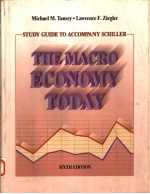 STUDY GUIDE TO ACCOMPANY SCHILLER:THE MACROECONOMY TODAY SIXTH EDITION