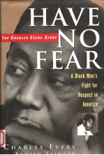 HAVE NO FEAR:THE CHARLES EVERS STORY