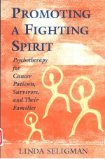 PROMOTING A FIGHTING SPIRIT:PSYCHOTHERAPY FOR CANCER PATIENTS