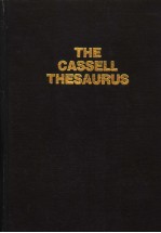 THE CASSELL THESAURUS:A COMPREHENSIVE GUIDE TO SYNONYMY AND NUANCE