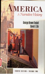 AMERICA A NARRATIVE HISTORY FOURTH EDITION VOLUME 2