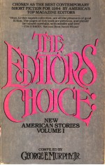 THE EDITORS' CHOICE:NEW AMERICAN STORIES VOLUME 1