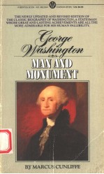 GEORGE WASHINGTON MAN AND MONUMENT REVISED EDITION