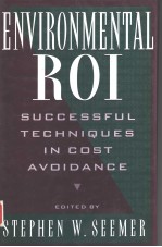 ENVIRONMENTAL ROI:SUCCESSFUL TECHNIQUES IN COST AVOIDANCE