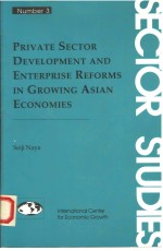 PRIVATE SECTOR DEVELOPMENT AND ENTERPRISE REFORMS IN GROWING ASIAN ECONOMIES