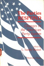 THE PARTIES RESPOND CHANGES IN THE AMERICAN PARTY SYSTEM