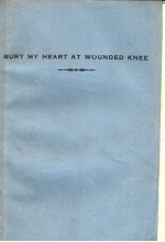 BURY MY HEART AT WOUNDED KNEE