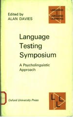 LANGUAGE TESTING SYMPOSIUM:A PSYCHOLINGUISTIC APPROACH