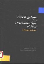 INVESTIGATION FOR DETERMINATION OF FACT A PRIMER ON PROOF