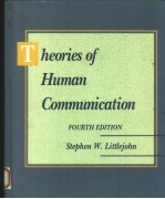 THEORIES OF HUMAN COMMUNICATION FOURTH EDITION