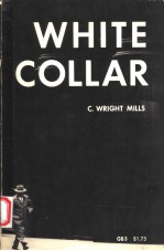 WHITE COLLAR  THE AMERICAN MIDDLE CLASSES