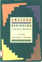 COLLEGE IS ONLY THE BEGINNING SECOND EDITION