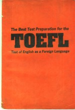 THE BEST TEST PREPARATION FOR THE TOEFL TEST OF ENGLISH AS A FOREIGN LANGUAGE