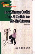 How to Manage Conflict：Turn All Conflicts into Win-Win Outcomes