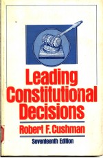 LEADING CONSTITUTIONAL DECISIONS SEVENTEENTH EDITION