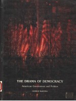 THE DRAMA OF DEMOCRACY AMERICAN GOVERNMENT AND POLITICS