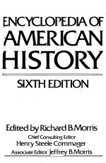 ENCYCLOPEDIA OF AMERICAN HISTORY SIXTH EDITION