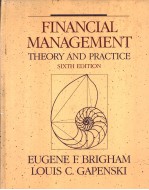 FINANCIAL MANAGEMENT THEORY AND PRACTICE SIXTH EDITION