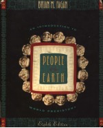 PEOPLE OF THE EARTH AN INTRODUCTION TO WORLD PREBISTORY EIGBTB EDITION