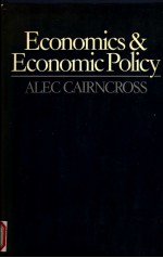 ECONOMICS AND ECONOMIC POLICY   ALEC CAIRNCROSS