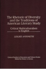 THE RHETORIC OF DIVERSITY AND THE TRADITIONS OF AMERICAN LITERARY STUDY