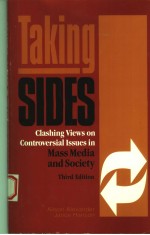 TAKING SIDES CLASHING VIEWS ON CONTROVERSIAL LSSUES IN MASS MEDIA AND SOCIETY THIRD EDITION