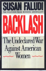 BACKLASH THE UNDECLARED WAR AGAINST AMERICAN WOMEN