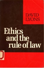 ETHICS AND THE RULE OF LAW DAVID LYONS