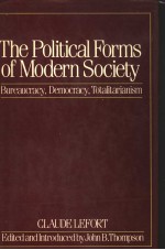 THE POLITICAL FORMS OF MODERN SOCIETY BUREAUCRACY